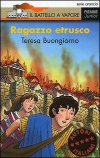 Ragazzo etrusco - Teresa Buongiorno - copertina