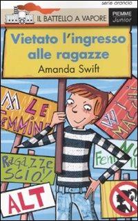 Vietato l'ingresso alle ragazze. Ediz. illustrata - Amanda Swift - copertina