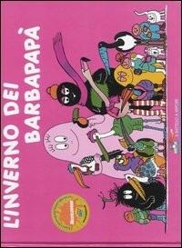 L'inverno dei Barbapapà. Ediz. illustrata - Annette Tison,Talus Taylor - copertina