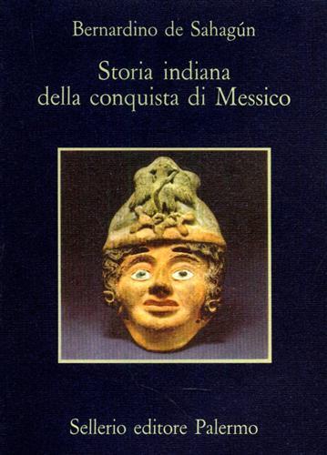 Storia indiana della conquista di Messico - Bernardino de Sahagún - copertina
