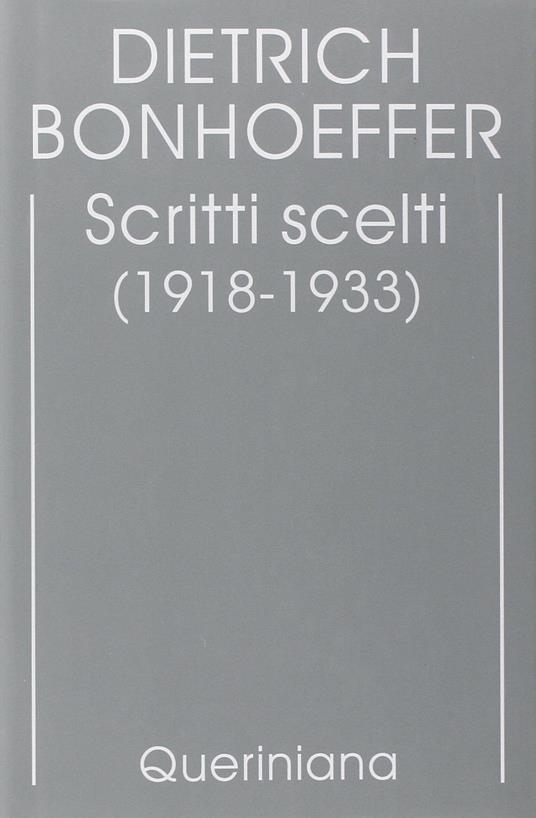 Edizione critica delle opere di D. Bonhoeffer. Vol. 9: Scritti scelti (1918-1933) - Dietrich Bonhoeffer - copertina