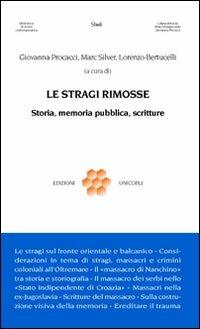 Le stragi rimosse. Storia, memoria pubblica, scritture - copertina