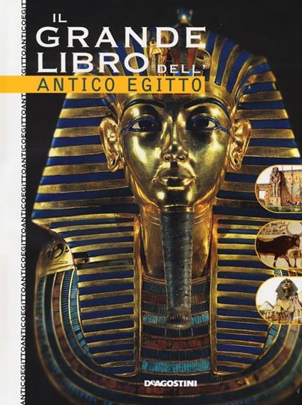 Il grande libro dell'antico Egitto - Alessandro Bongioanni - copertina