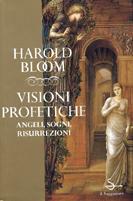 Visioni profetiche. Angeli, sogni e resurrezione - Harold Bloom - copertina
