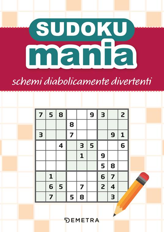 Sudokumania. Schemi diabolicamente divertenti - copertina
