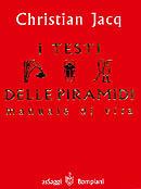Libro Testi delle piramidi. Manuale di vita Christian Jacq