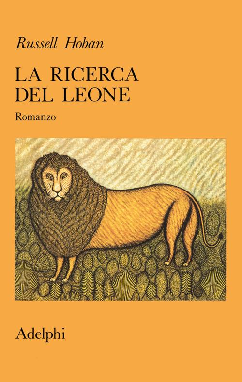 La ricerca del leone - Russell Hoban - copertina