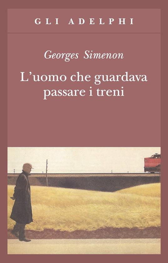 L'uomo che guardava passare i treni - Georges Simenon - copertina