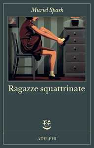 Libro Ragazze squattrinate Muriel Spark