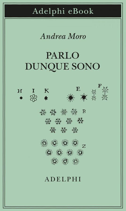 Parlo dunque sono. Nuova ediz. - Andrea Moro - ebook