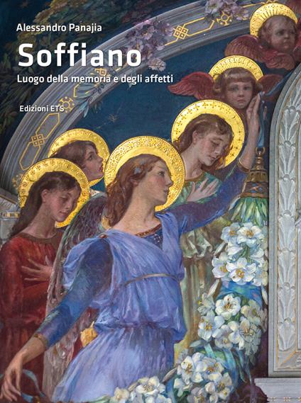 Soffiano. Luogo della memoria e degli affetti. Ediz. illustrata - Alessandro Panajia - copertina
