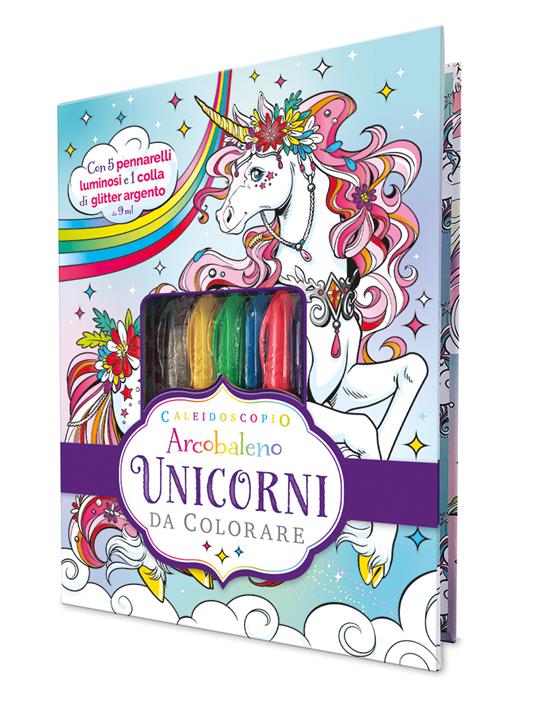 Caleidoscopio Arcobaleno. Unicorni da colorare. Ediz. illustrata. Con gel glitterato. Con 5 pennarelli colorati - copertina
