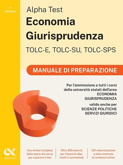 Alpha Test Economia Giurisprudenza TOLC-E, TOLC-SU, TOLC-SPS 2026-2027. Kit di preparazione. Per test di ammissione universitari. Con piattaforma e simulatore online - 2