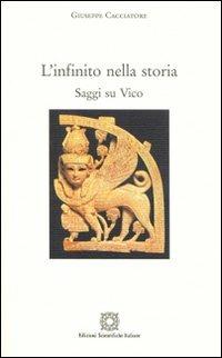 L' infinito nella storia. Saggi su Vico - Giuseppe Cacciatore - copertina