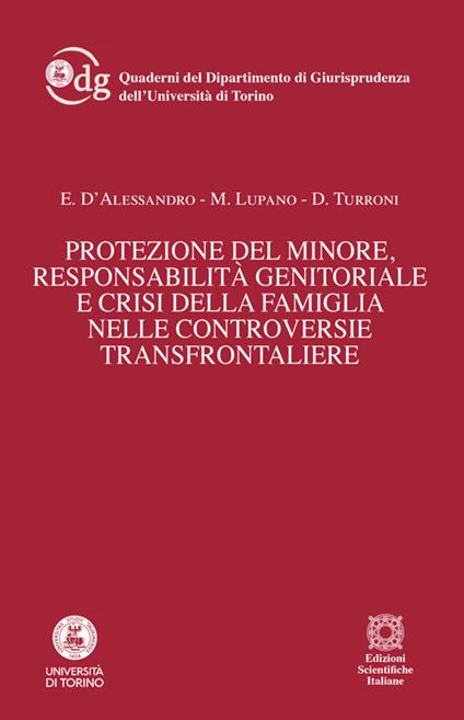 Protezione del minore, responsabilità genitoriale e crisi della famiglia nelle controversie transfrontaliere - Elena D'Alessandro,Matteo Lupano,Davide Turroni - copertina