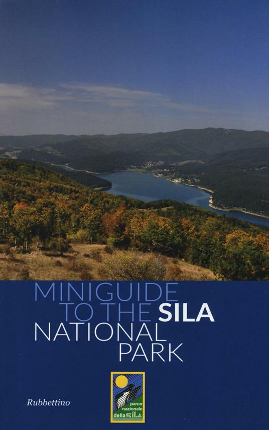Miniguide to the Sila national park. Ediz. illustrata - Francesco Bevilacqua - copertina