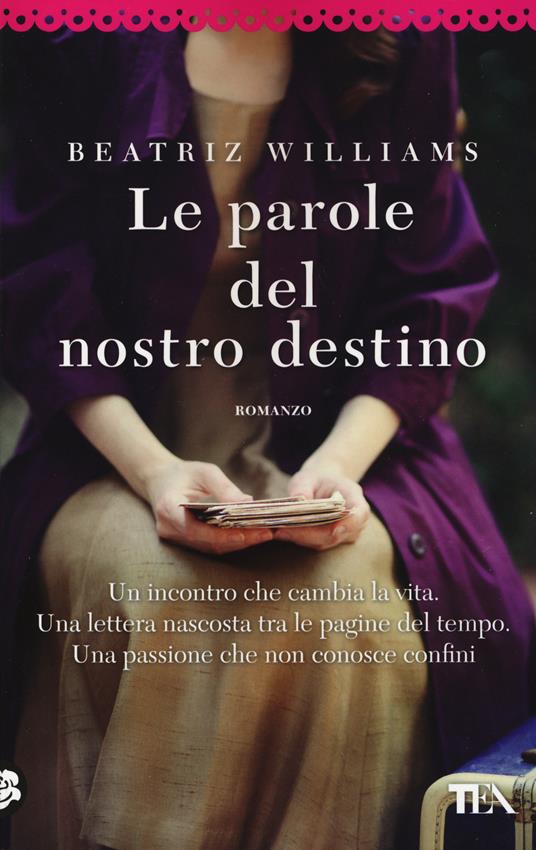 Le parole del nostro destino - Beatriz Williams - copertina
