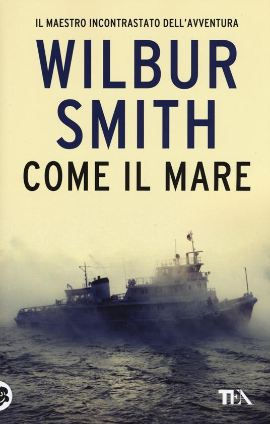 Come il mare - Wilbur Smith - copertina