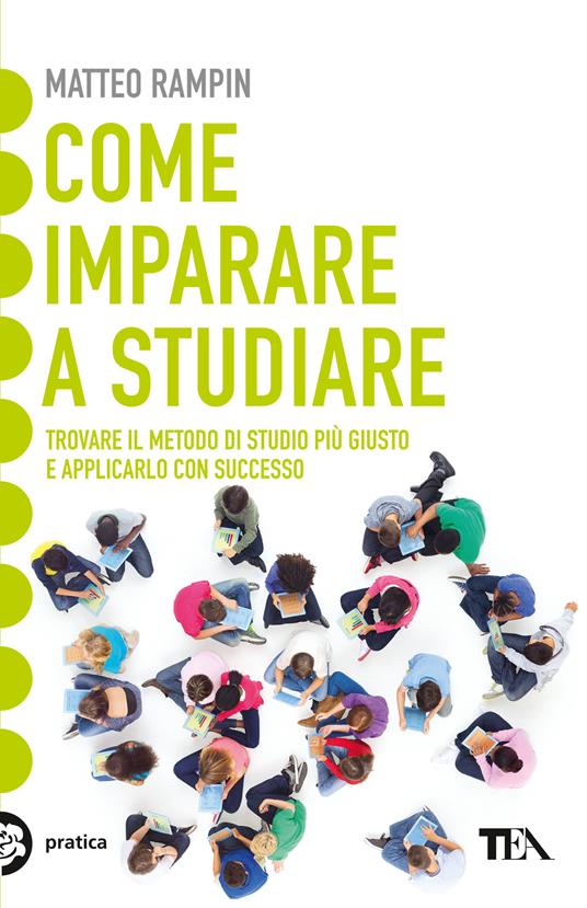 Come imparare a studiare. Compiti a casa e metodo di studio: vincere la sfida - Matteo Rampin - copertina