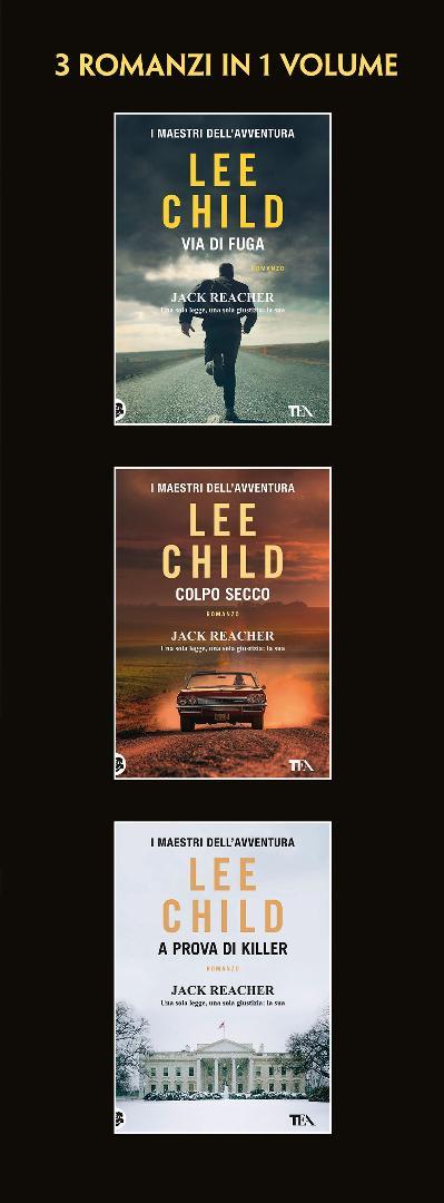 Le avventure di Jack Reacher. Vol. 2: Via di fuga-Colpo secco-A prova di killer - Lee Child - 4