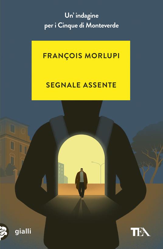 Segnale assente. Un'indagine per i Cinque di Monteverde - François Morlupi - copertina