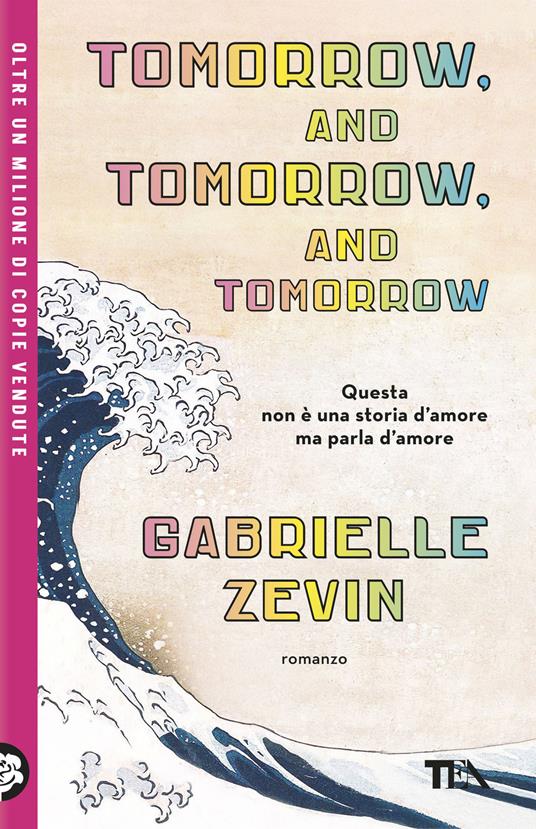 Tomorrow, and tomorrow, and tomorrow. Ediz. italiana - Gabrielle Zevin - copertina