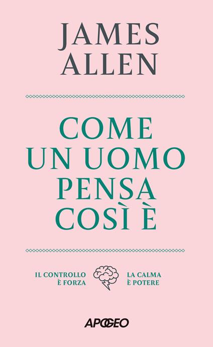 Come un uomo pensa, così è - James Allen - copertina