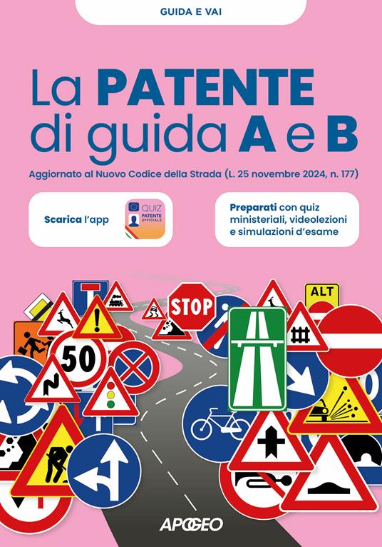 La patente di guida A e B. Aggiornato al Nuovo Codice della Strada (L. 25 novembre 2024, n. 177) - copertina
