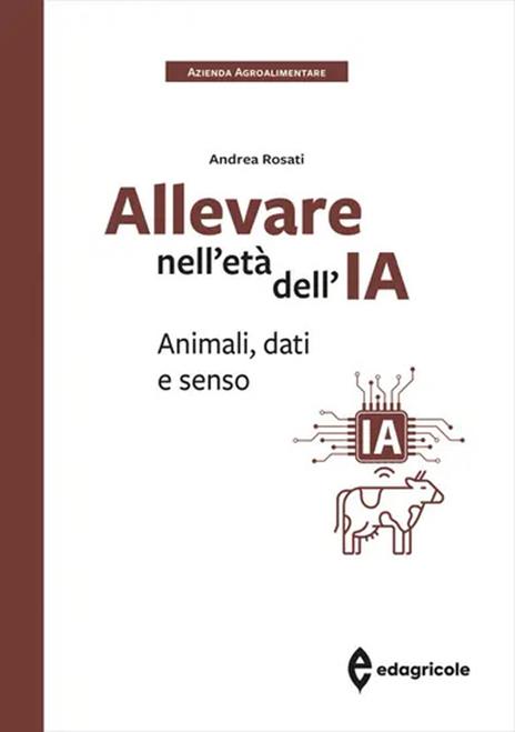 Allevare nell'età dell'IA. Animali, dati e senso - Andrea Rosati - copertina