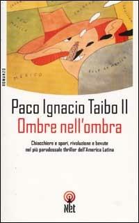 L'ombra dell'ombra - Paco Ignacio II Taibo - copertina