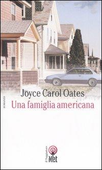 Una famiglia americana - Joyce Carol Oates - copertina