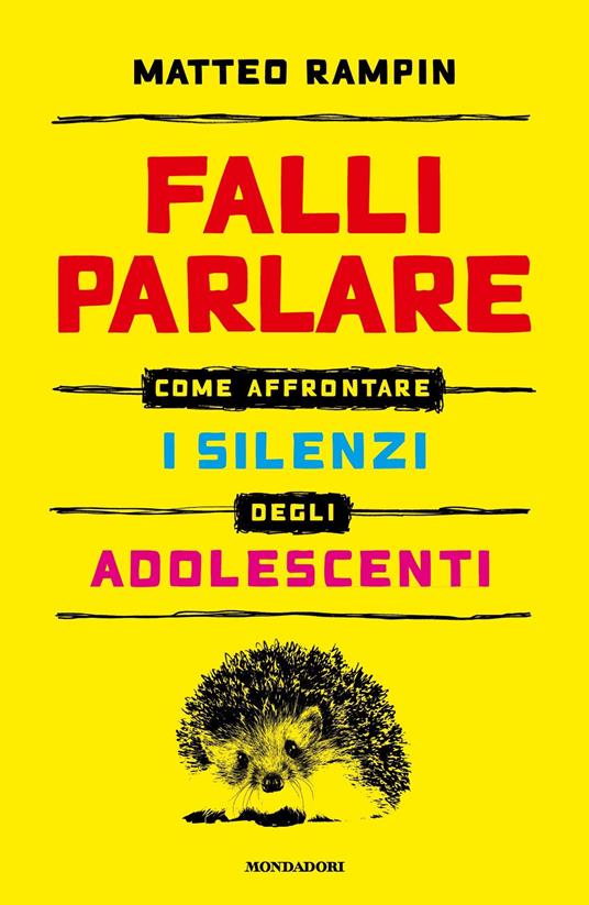 Falli parlare. Come affrontare i silenzi degli adolescenti - Matteo Rampin - ebook