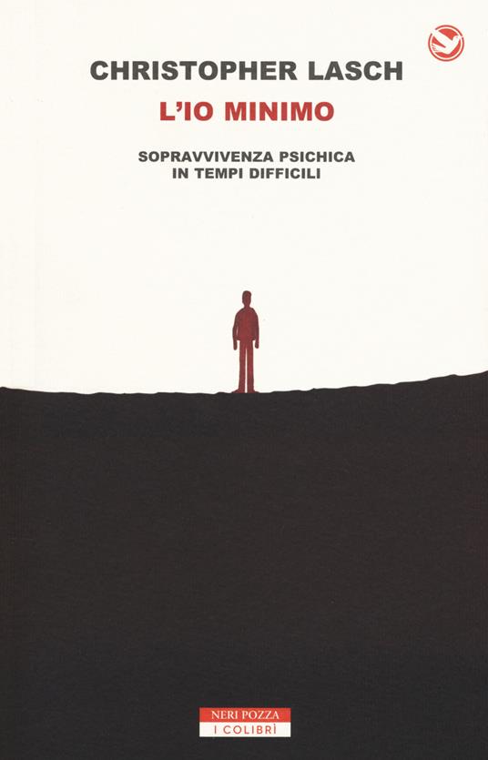 L'io minimo. Sopravvivenza psichica in tempi difficili - Christopher Lasch - copertina