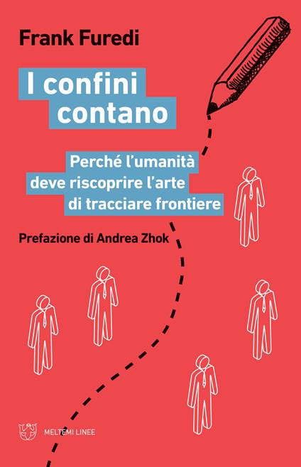 I confini contano. Perché l’umanità deve riscoprire l’arte di tracciare frontiere - Frank Furedi - copertina