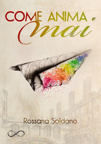 Come anima mai - Rossana Soldano,Maria Laura Caroniti - ebook