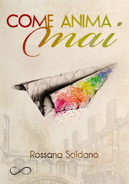 Come anima mai - Rossana Soldano,Maria Laura Caroniti - ebook