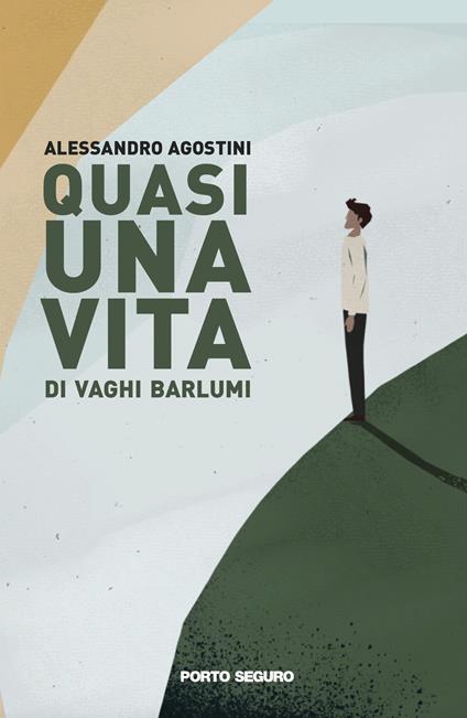 Quasi una vita di vaghi barlumi - Alessandro Agostini - copertina