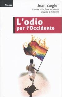 L' odio per l'Occidente - Jean Ziegler - copertina