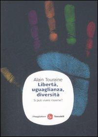 Libertà, uguaglianza, diversità. Si può vivere insieme? - Alain Touraine - copertina