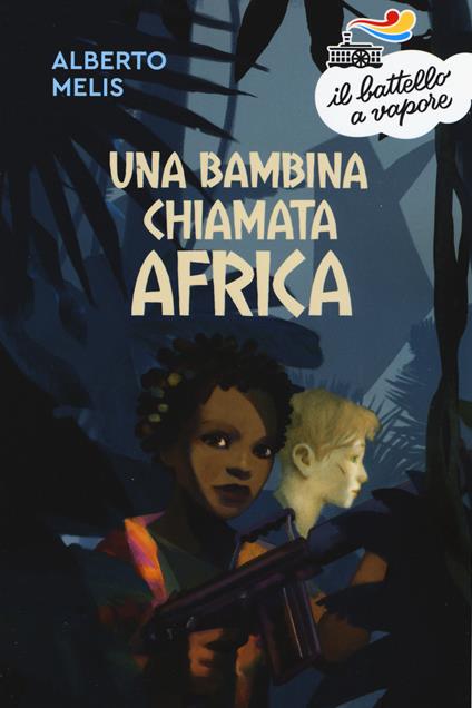 Una bambina chiamata Africa. Nuova ediz. - Alberto Melis - copertina