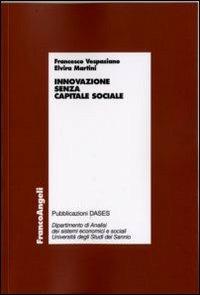 Innovazione senza capitale sociale - Francesco Vespasiano,Elvira Martini - copertina