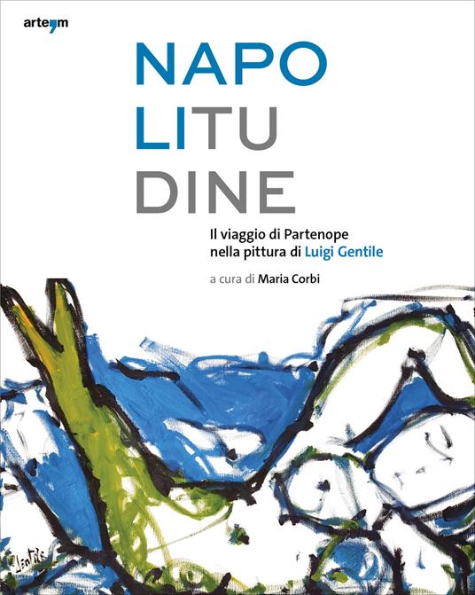 Napolitudine. Il viaggio di Partenope nella pittura di Luigi Gentile - copertina