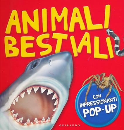 Animali bestiali. Libro pop-up. Ediz. illustrata - Anita Ganeri - copertina