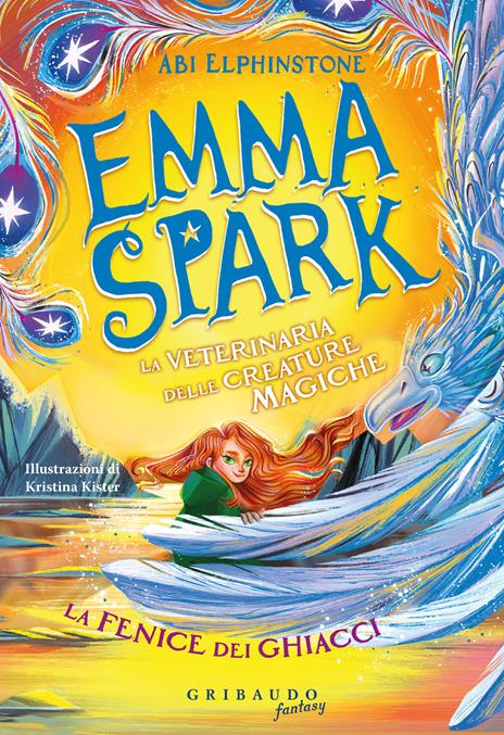 La fenice dei ghiacci. Emma Spark. La veterinaria delle creature magiche - Abi Elphinstone - copertina