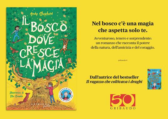 Il bosco dove cresce la magia. Ediz. illustrata - Andy Shepherd - 2