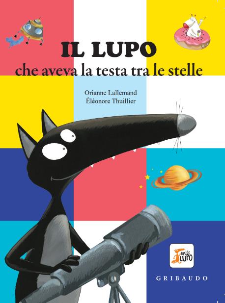 Lo spazio. Il mio puzzle di Lupo. Amico Lupo. Ediz. a colori. Con puzzle - Éléonore Thuillier,Orianne Lallemand - 2