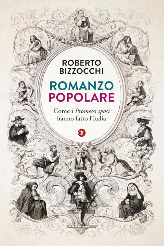 Romanzo popolare. Come i «Promessi sposi» hanno fatto l'Italia - Roberto Bizzocchi - ebook
