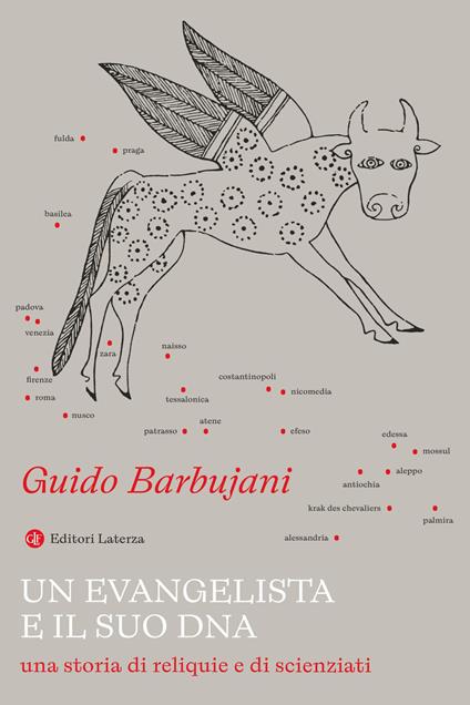 Un evangelista e il suo DNA. Una storia di reliquie e di scienziati - Guido Barbujani - ebook