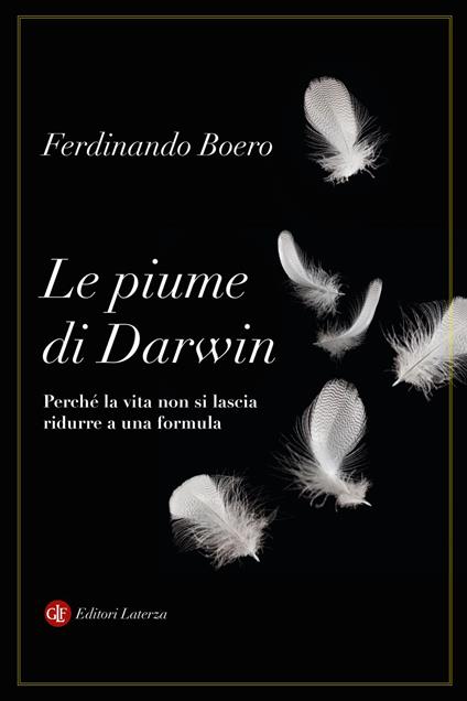 Le piume di Darwin. Perché la vita non si lascia ridurre a una formula - Ferdinando Boero - ebook