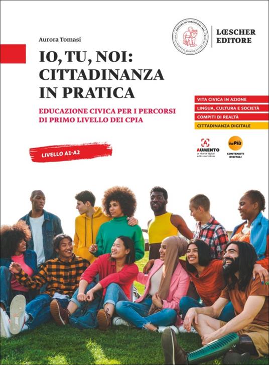 Io, tu, noi: Cittadinanza in pratica. Educazione civica per i percorsi di primo livello dei CPIA - copertina